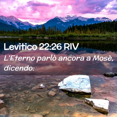 Picture 02 - Levitico 22:26 RIV - L’Eterno parlò ancora a Mosè, - Bible Verse Picture