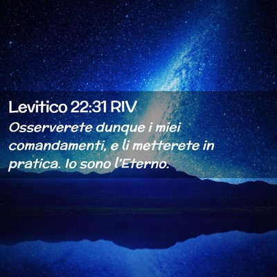 Picture 02 - Levitico 22:31 RIV - Osserverete dunque i miei comandamenti, e li - Bible Verse Picture