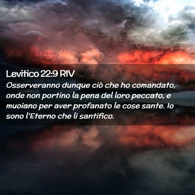 Picture 02 - Levitico 22:9 RIV - Osserveranno dunque ciò che ho comandato, onde - Bible Verse Picture