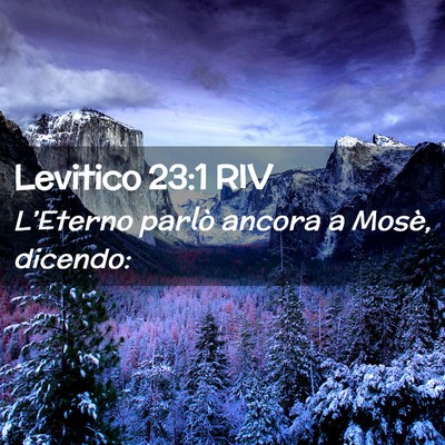 Picture 02 - Levitico 23:1 RIV - L’Eterno parlò ancora a Mosè, - Bible Verse Picture