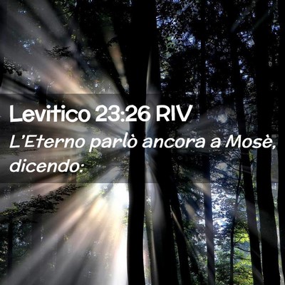 Picture 02 - Levitico 23:26 RIV - L’Eterno parlò ancora a Mosè, - Bible Verse Picture