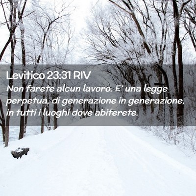 Picture 02 - Levitico 23:31 RIV - Non farete alcun lavoro. E’ una legge perpetua, - Bible Verse Picture