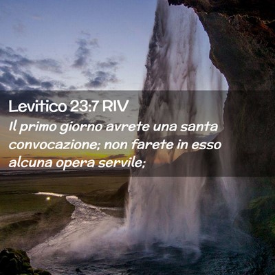 Picture 02 - Levitico 23:7 RIV - Il primo giorno avrete una santa convocazione; - Bible Verse Picture