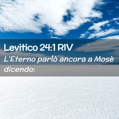 Picture 02 - Levitico 24:1 RIV - L’Eterno parlò ancora a Mosè - Bible Verse Picture