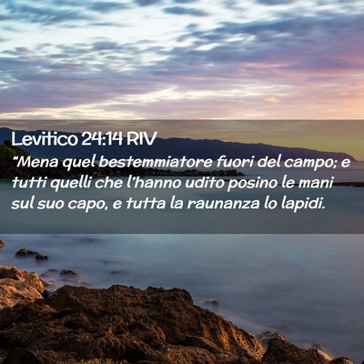 Picture 02 - Levitico 24:14 RIV - “Mena quel bestemmiatore fuori del campo; e - Bible Verse Picture