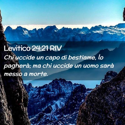 Picture 02 - Levitico 24:21 RIV - Chi uccide un capo di bestiame, lo pagherà; ma - Bible Verse Picture