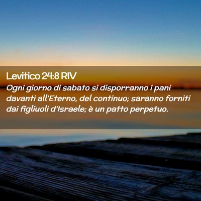 Picture 02 - Levitico 24:8 RIV - Ogni giorno di sabato si disporranno i pani - Bible Verse Picture