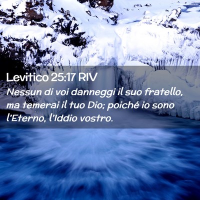 Picture 02 - Levitico 25:17 RIV - Nessun di voi danneggi il suo fratello, ma - Bible Verse Picture