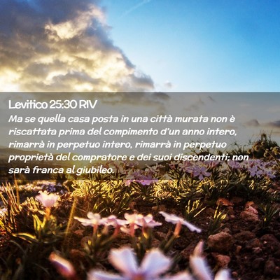 Picture 02 - Levitico 25:30 RIV - Ma se quella casa posta in una città murata non - Bible Verse Picture
