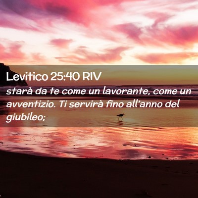 Picture 02 - Levitico 25:40 RIV - starà da te come un lavorante, come un - Bible Verse Picture
