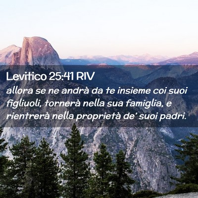 Picture 02 - Levitico 25:41 RIV - allora se ne andrà da te insieme coi suoi - Bible Verse Picture