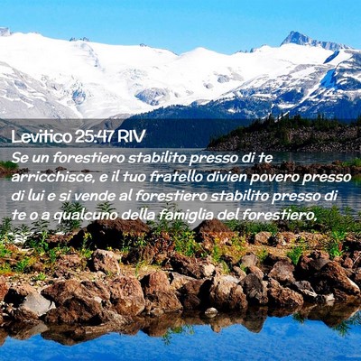 Picture 02 - Levitico 25:47 RIV - Se un forestiero stabilito presso di te - Bible Verse Picture