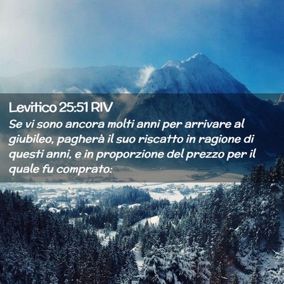 Picture 02 - Levitico 25:51 RIV - Se vi sono ancora molti anni per arrivare al - Bible Verse Picture