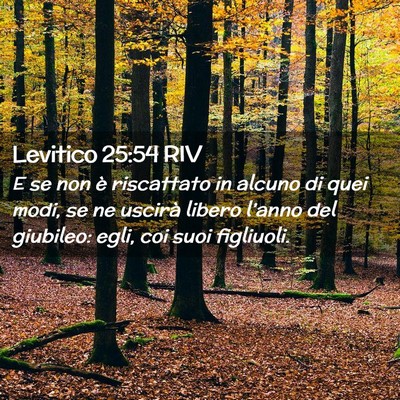 Picture 02 - Levitico 25:54 RIV - E se non è riscattato in alcuno di quei modi, se - Bible Verse Picture