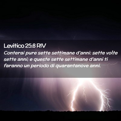 Picture 02 - Levitico 25:8 RIV - Conterai pure sette settimane d’anni: sette - Bible Verse Picture
