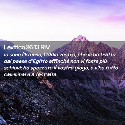 Picture 02 - Levitico 26:13 RIV - Io sono l’Eterno, l’Iddio vostro, che vi ho - Bible Verse Picture