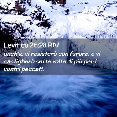 Picture 02 - Levitico 26:28 RIV - anch’io vi resisterò con furore, e vi - Bible Verse Picture