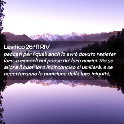 Picture 02 - Levitico 26:41 RIV - peccati per i quali anch’io avrò dovuto - Bible Verse Picture