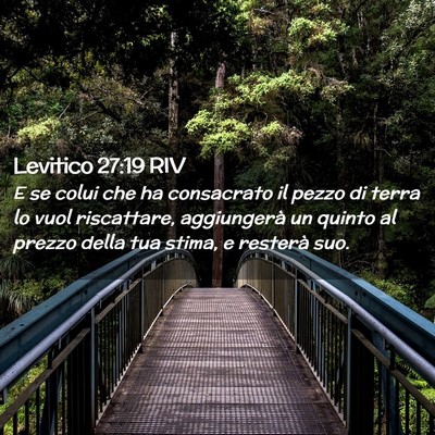 Picture 02 - Levitico 27:19 RIV - E se colui che ha consacrato il pezzo di terra lo - Bible Verse Picture