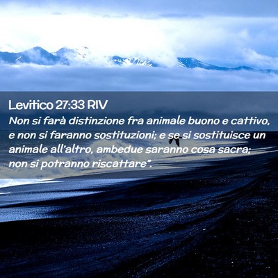 Picture 02 - Levitico 27:33 RIV - Non si farà distinzione fra animale buono e - Bible Verse Picture