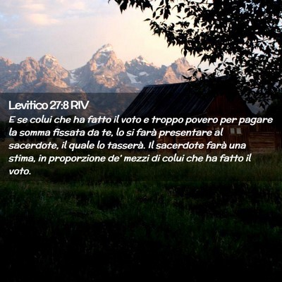 Picture 02 - Levitico 27:8 RIV - E se colui che ha fatto il voto e troppo povero - Bible Verse Picture