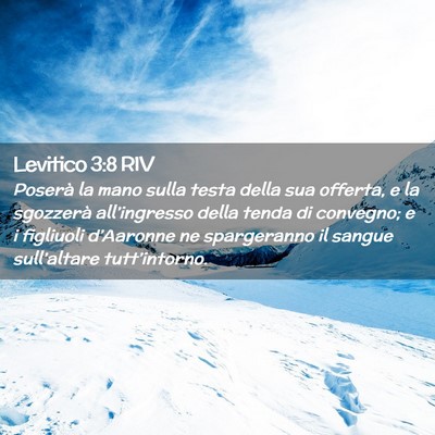 Picture 02 - Levitico 3:8 RIV - Poserà la mano sulla testa della sua offerta, e - Bible Verse Picture