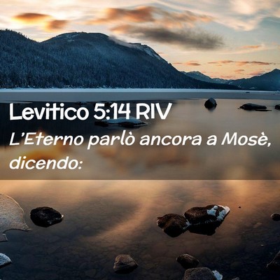 Picture 02 - Levitico 5:14 RIV - L’Eterno parlò ancora a Mosè, - Bible Verse Picture