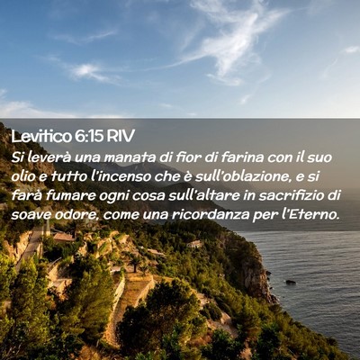 Picture 02 - Levitico 6:15 RIV - Si leverà una manata di fior di farina con il - Bible Verse Picture