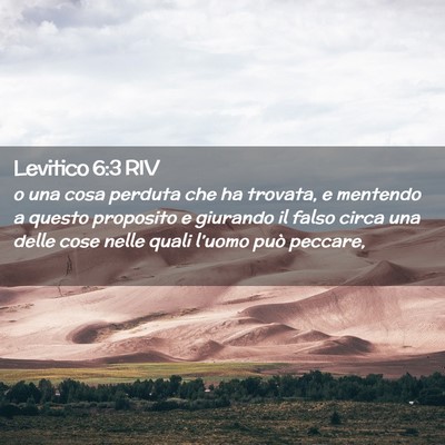 Picture 02 - Levitico 6:3 RIV - o una cosa perduta che ha trovata, e mentendo a - Bible Verse Picture