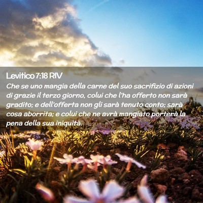 Picture 02 - Levitico 7:18 RIV - Che se uno mangia della carne del suo sacrifizio - Bible Verse Picture