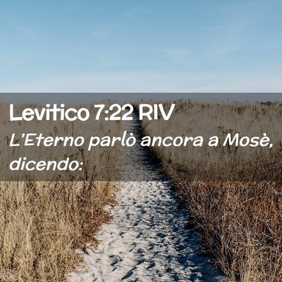 Picture 02 - Levitico 7:22 RIV - L’Eterno parlò ancora a Mosè, - Bible Verse Picture