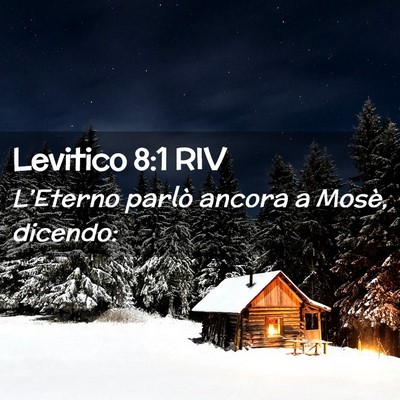 Picture 02 - Levitico 8:1 RIV - L’Eterno parlò ancora a Mosè, - Bible Verse Picture