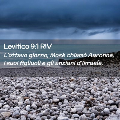Picture 02 - Levitico 9:1 RIV - L’ottavo giorno, Mosè chiamò Aaronne, i suoi - Bible Verse Picture