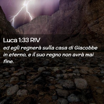 Picture 02 - Luca 1:33 RIV - ed egli regnerà sulla casa di Giacobbe in - Bible Verse Picture