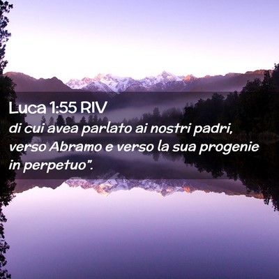 Picture 02 - Luca 1:55 RIV - di cui avea parlato ai nostri padri, verso Abramo - Bible Verse Picture