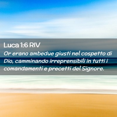 Picture 02 - Luca 1:6 RIV - Or erano ambedue giusti nel cospetto di Dio, - Bible Verse Picture