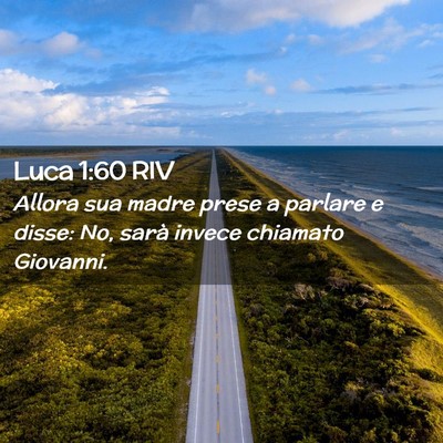 Picture 02 - Luca 1:60 RIV - Allora sua madre prese a parlare e disse: No, - Bible Verse Picture