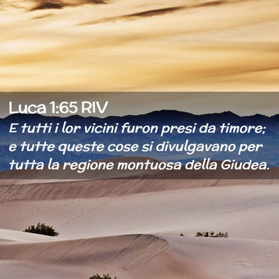 Picture 02 - Luca 1:65 RIV - E tutti i lor vicini furon presi da timore; e - Bible Verse Picture