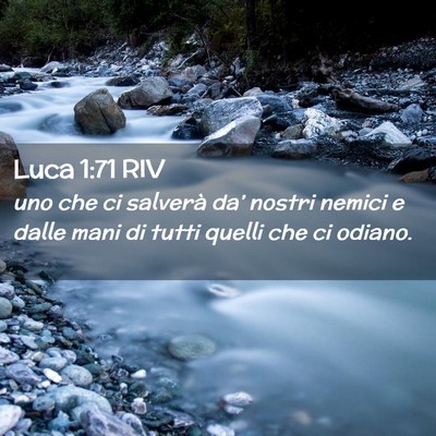 Picture 02 - Luca 1:71 RIV - uno che ci salverà da’ nostri nemici e dalle - Bible Verse Picture