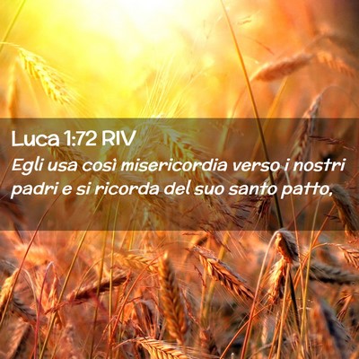 Picture 02 - Luca 1:72 RIV - Egli usa così misericordia verso i nostri padri - Bible Verse Picture