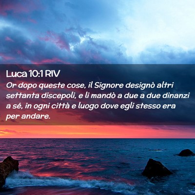 Picture 02 - Luca 10:1 RIV - Or dopo queste cose, il Signore designò altri - Bible Verse Picture