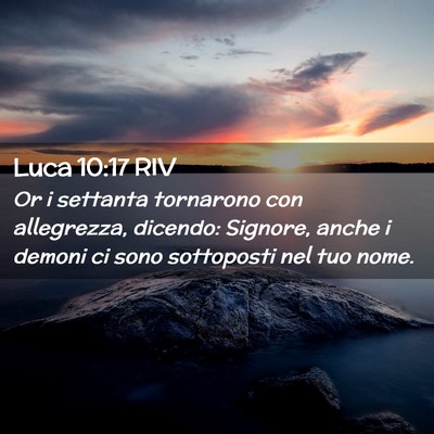 Picture 02 - Luca 10:17 RIV - Or i settanta tornarono con allegrezza, dicendo: - Bible Verse Picture