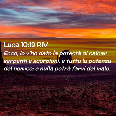 Picture 02 - Luca 10:19 RIV - Ecco, io v’ho dato la potestà di calcar - Bible Verse Picture