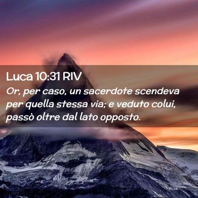 Picture 02 - Luca 10:31 RIV - Or, per caso, un sacerdote scendeva per quella - Bible Verse Picture