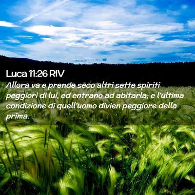 Picture 02 - Luca 11:26 RIV - Allora va e prende seco altri sette spiriti - Bible Verse Picture