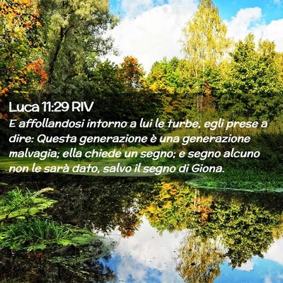 Picture 02 - Luca 11:29 RIV - E affollandosi intorno a lui le turbe, egli prese - Bible Verse Picture