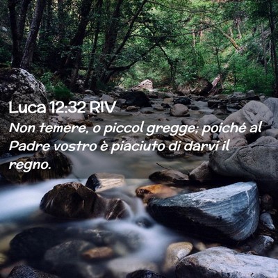 Picture 02 - Luca 12:32 RIV - Non temere, o piccol gregge; poiché al Padre - Bible Verse Picture