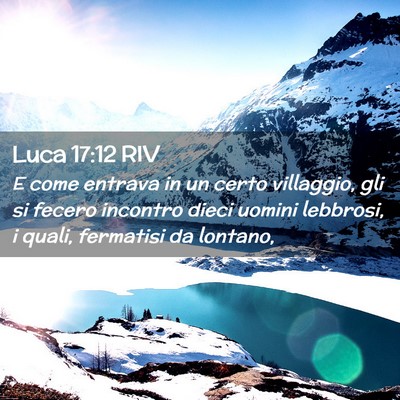 Picture 02 - Luca 17:12 RIV - E come entrava in un certo villaggio, gli si - Bible Verse Picture