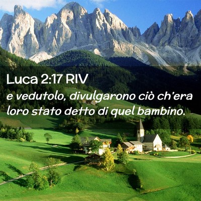 Picture 02 - Luca 2:17 RIV - e vedutolo, divulgarono ciò ch’era loro stato - Bible Verse Picture