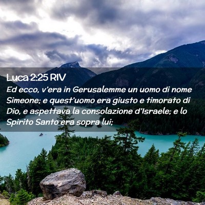 Picture 02 - Luca 2:25 RIV - Ed ecco, v’era in Gerusalemme un uomo di nome - Bible Verse Picture